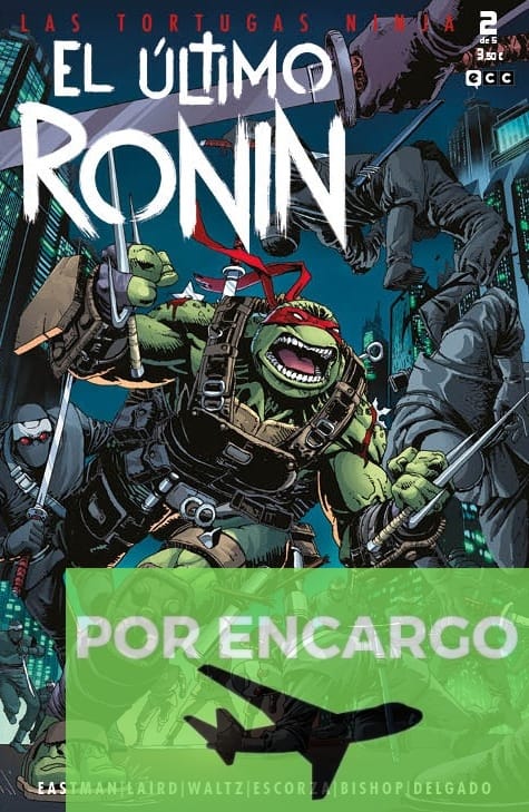 POR ENCARGO Las Tortugas Ninja: El Último Ronin Núm. 2 De 5